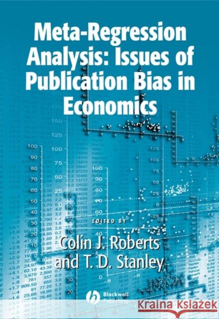 Meta-Regression Analysis: Issues of Publication Bias in Economics Roberts, Colin 9781405137997 Blackwell Publishers - książka