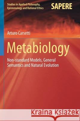 Metabiology: Non-Standard Models, General Semantics and Natural Evolution Arturo Carsetti 9783030327200 Springer - książka