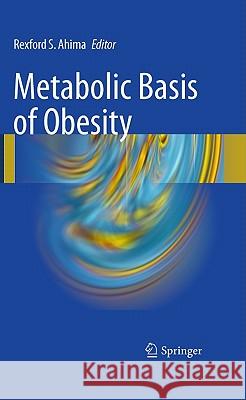 Metabolic Basis of Obesity Rexford S. Ahima 9781441916068 Not Avail - książka