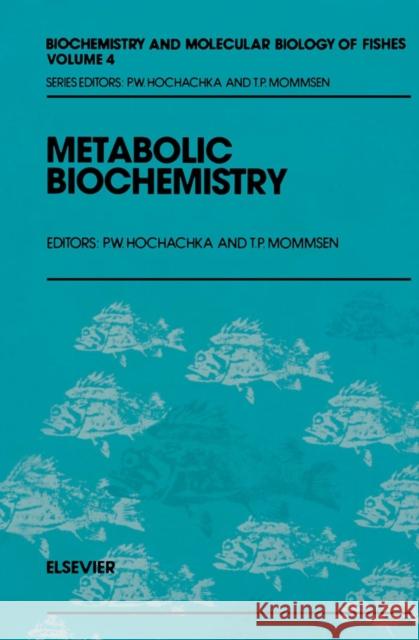 Metabolic Biochemistry: Volume 4 Mommsen, T. P. 9780444820822 Elsevier Science - książka