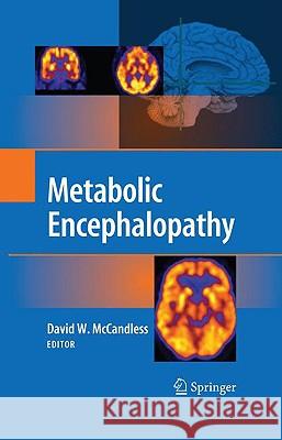 Metabolic Encephalopathy David W. McCandless 9780387791098 Not Avail - książka