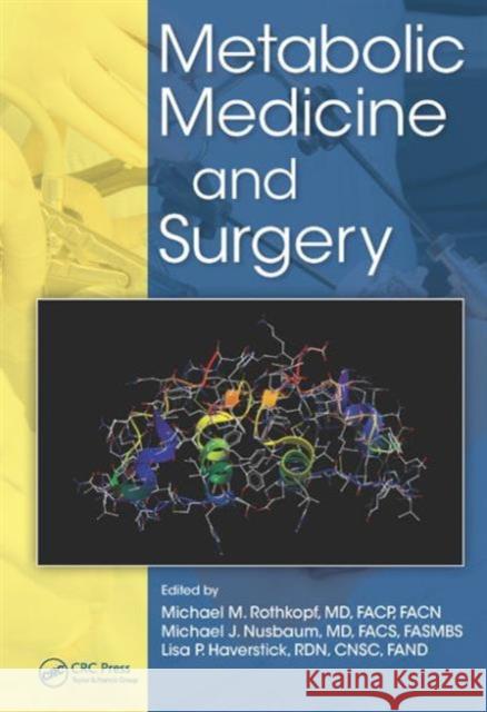 Metabolic Medicine and Surgery Michael M. Rothkopf Michael J. Nusbaum Lisa P. Haverstic 9781466567115 CRC Press - książka