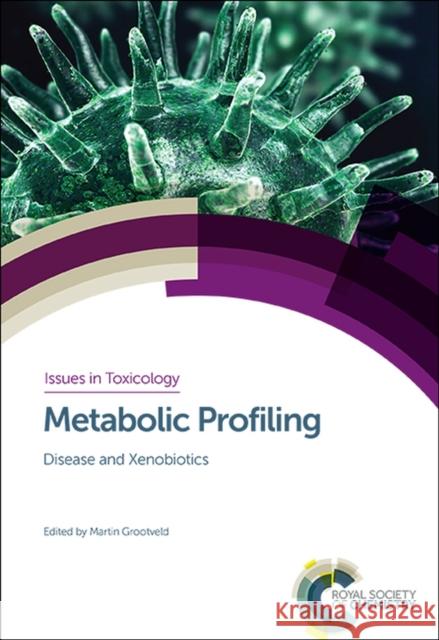 Metabolic Profiling: Disease and Xenobiotics Grootveld, Martin 9781849731638 Royal Society of Chemistry - książka