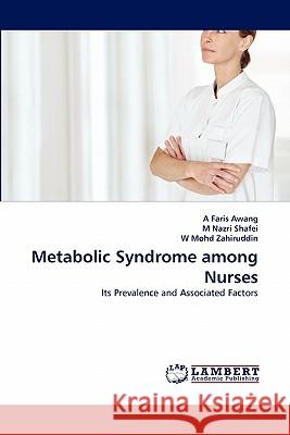 Metabolic Syndrome Among Nurses  9783844332667 LAP Lambert Academic Publishing AG & Co KG - książka