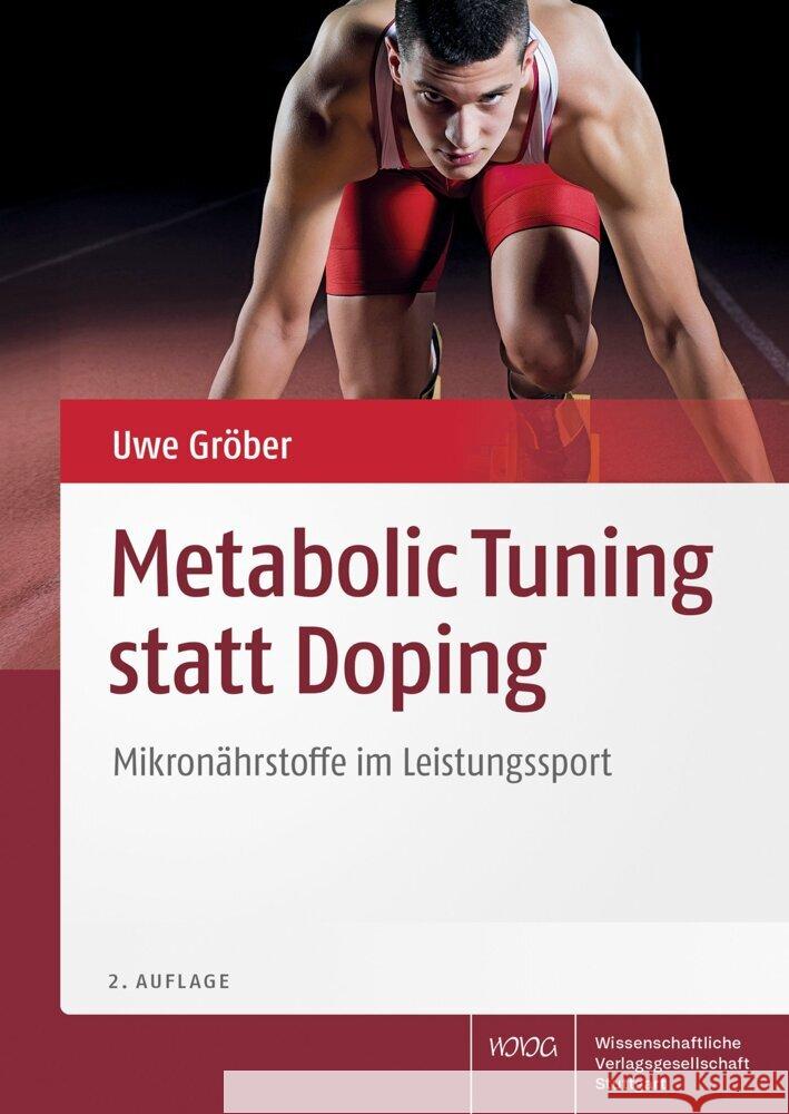 Metabolic Tuning statt Doping Gröber, Uwe 9783804741874 Wissenschaftliche Verlagsgesellschaft Stuttga - książka