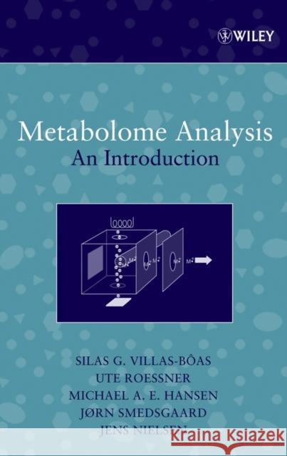 Metabolome Analysis: An Introduction Villas-Boas, Silas G. 9780471743446 Wiley-Interscience - książka