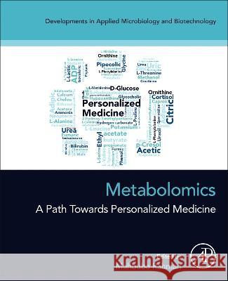 Metabolomics: A Path Towards Personalized Medicine Mahbuba Rahman 9780323999243 Academic Press - książka