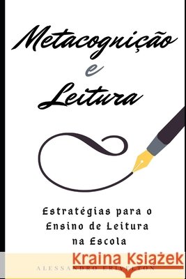 Metacognição E Leitura: Estratégias Para O Ensino de Leitura Na Escola Miranda, Jeanne Caroline, Erivelton, Alessandro 9798635403372 Independently Published - książka
