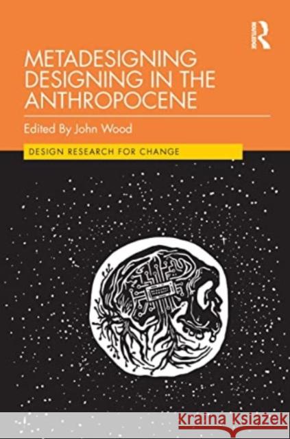 Metadesigning Designing in the Anthropocene John Wood 9781032071022 Routledge - książka