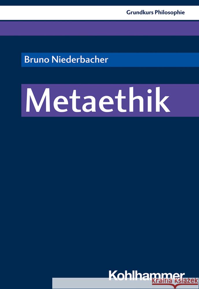 Metaethik Bruno Niederbacher 9783170396289 Kohlhammer - książka