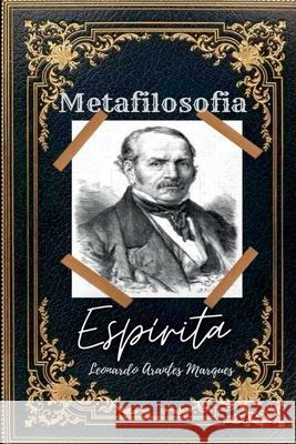 Metafilosofia Esp?rita Marques Leonardo 9786526611647 Clube de Autores - książka
