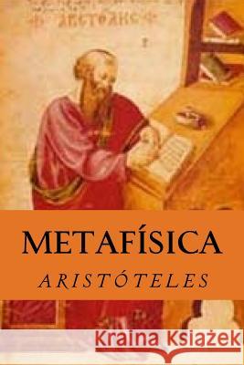 Metafisica Aristoteles                              Anton Rivas 9781540380265 Createspace Independent Publishing Platform - książka