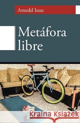 Metáfora libre Issac, Amedd 9781463395414 Palibrio - książka
