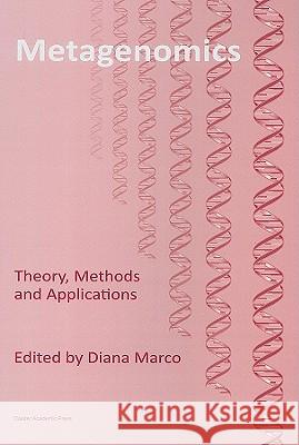 Metagenomics: Theory, Methods and Applications Marco 9781904455547 Caister Academic Press - książka
