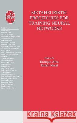 Metaheuristic Procedures for Training Neural Networks Enrique Alba Rafael Marti 9780387334158 Springer - książka