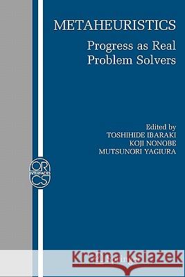 Metaheuristics:: Progress as Real Problem Solvers Ibaraki, Toshihide 9781441937902 Not Avail - książka