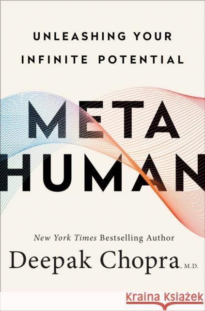 Metahuman: Unleashing Your Infinite Potential Chopra, Deepak 9780307338334 Harmony - książka