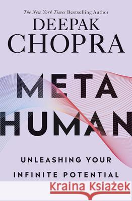 Metahuman: Unleashing your infinite potential Chopra Deepak 9781846046087 Ebury Publishing - książka