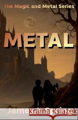 Metal James K. Spring 9781764065115 Magoo Sells Books - książka