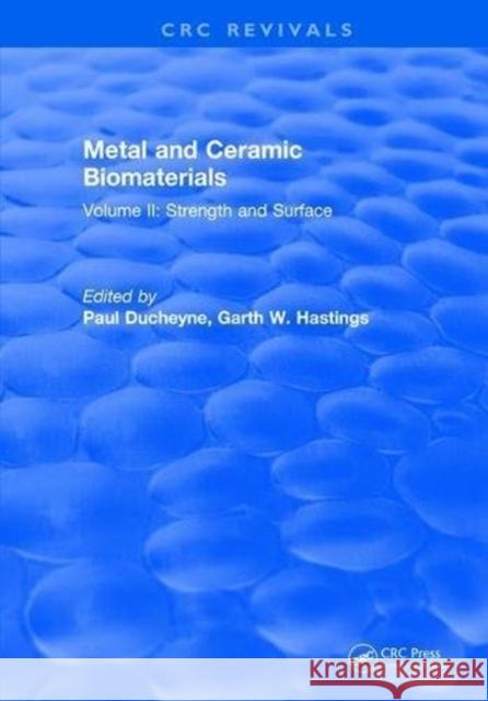 Metal and Ceramic Biomaterials: Volume II: Strength and Surface Ducheyne 9781315895321 Taylor and Francis - książka