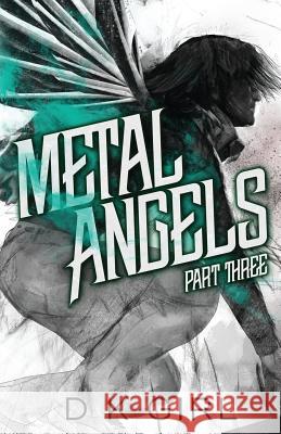 Metal Angels - Part Three D K Girl   9781732536821 Danielle K Girl - książka
