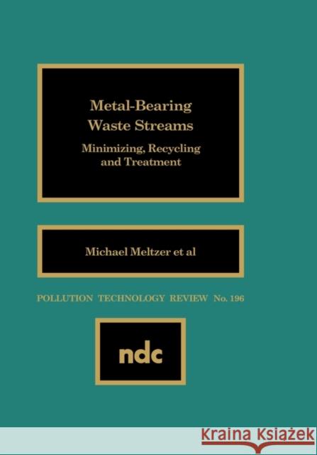 Metal Bearing Waste Streams: Minimizing, Recycling and Treatment Meltzer, M. 9780815512608 Noyes Data Corporation/Noyes Publications - książka