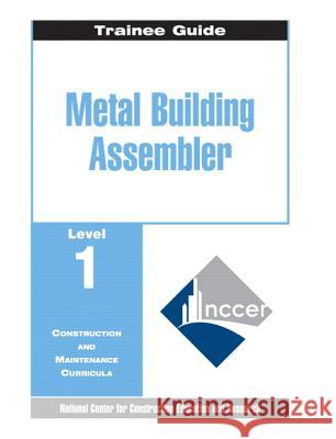 Metal Building Assembler Level One NCCER 9780132456975 Pearson - książka