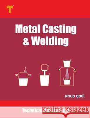 Metal Casting and Welding: Processes and Applications Anup Goel 9789333221733 Amazon Digital Services LLC - KDP Print US - książka