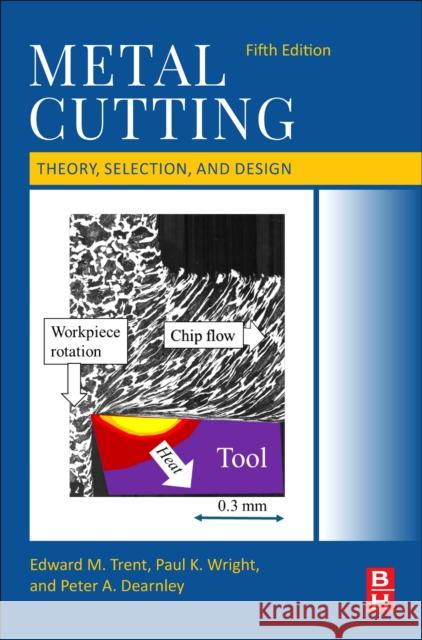 Metal Cutting: Theory, Selection, and Design Peter A. (Visiting Professor University of Southampton, UK, Senior Lecturer University of Leeds, UK.; Senior Lecturer Un 9780323991551 Butterworth-Heinemann - książka