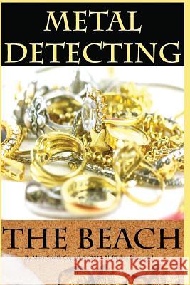 Metal Detecting the Beach Mark Smith 9781482365184 Createspace - książka