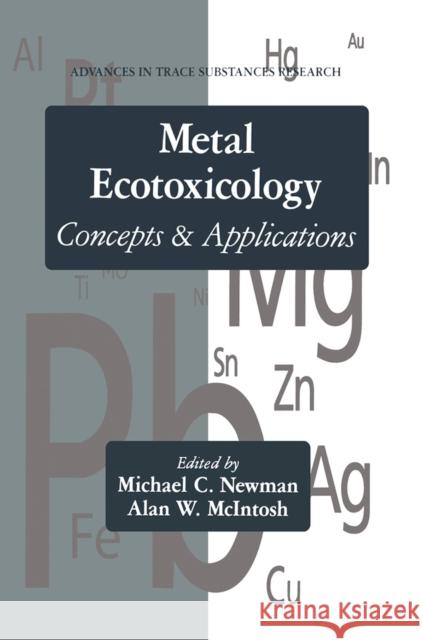 Metal Ecotoxicology Concepts and Applications: Concepts & Applications McIntosh, Alan W. 9780367450465 CRC Press - książka