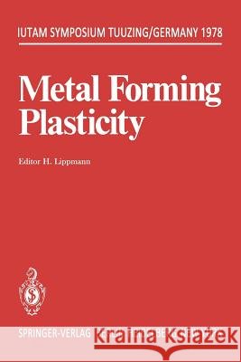 Metal Forming Plasticity: Symposium Tutzing/Germany August 28 - September 3, 1978 Johnson, W. 9783642813573 Springer - książka