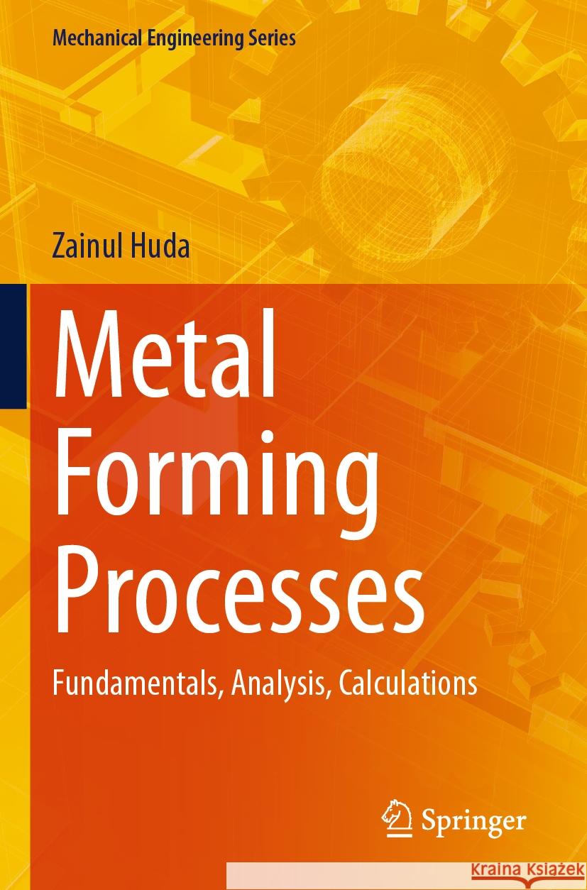 Metal Forming Processes Zainul Huda 9783031567629 Springer Nature Switzerland - książka