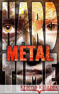 Metal: Hard Time, Book 1 Erec Stebbins 9781942360360 Twice Pi Press - książka