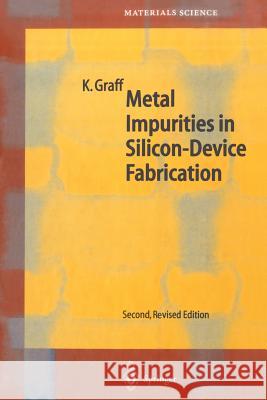 Metal Impurities in Silicon-Device Fabrication Klaus Graff 9783642629655 Springer - książka