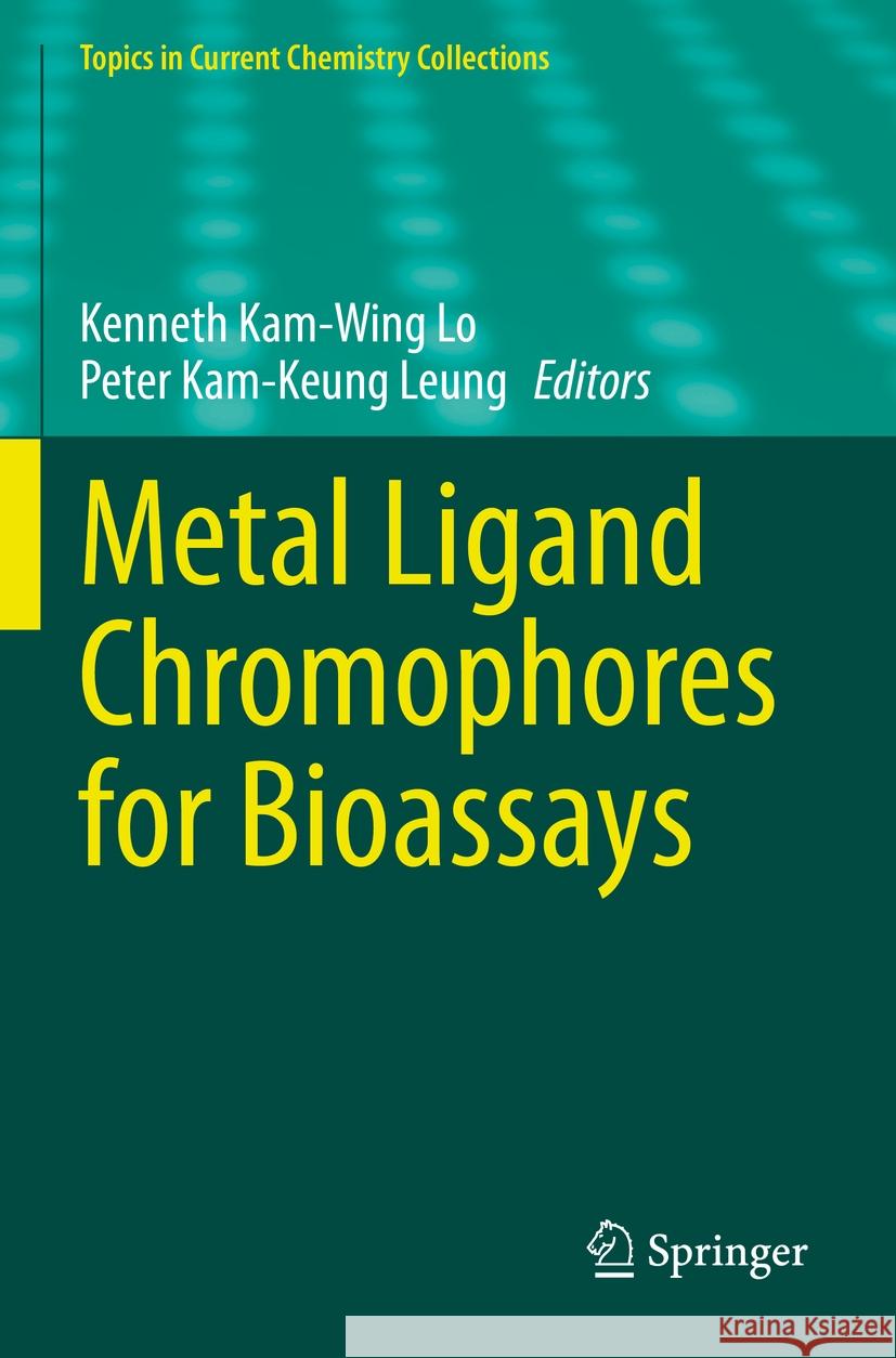 Metal Ligand Chromophores for Bioassays   9783031198656 Springer International Publishing - książka