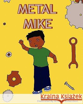 Metal Mike Larry Richardson Brittany Richardson 9781935706267 Wiggles Press - książka