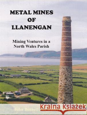 Metal Mines of Llanengan: Mining Ventures in a North Wales Parish Vernon, Robert William 9781838362119 R Vernon - książka