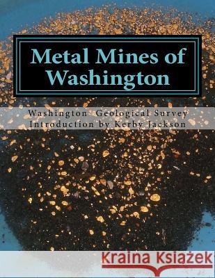 Metal Mines of Washington Washington Geological Survey Kerby Jackson 9781505702934 Createspace - książka