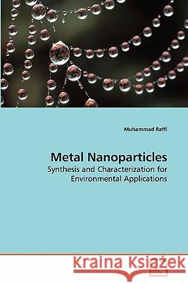 Metal Nanoparticles Muhammad Raffi 9783639287639 VDM Verlag - książka