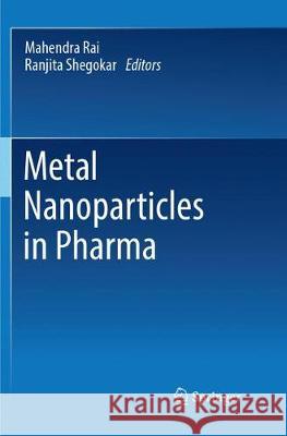 Metal Nanoparticles in Pharma Mahendra Ra Ranjita Shegoka 9783319876368 Springer - książka