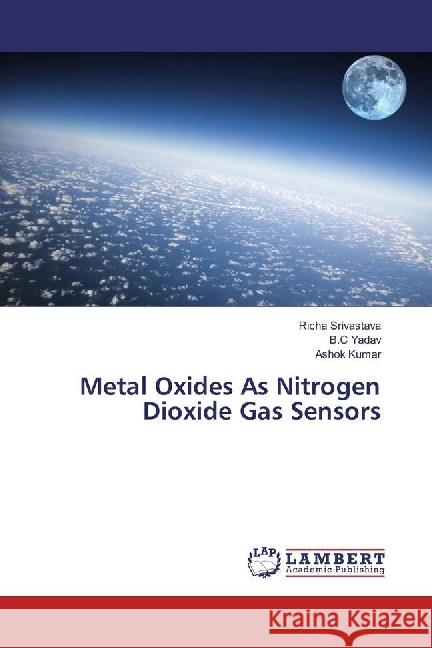 Metal Oxides As Nitrogen Dioxide Gas Sensors Srivastava, Richa; Yadav, B.C; Kumar, Ashok 9783330078055 LAP Lambert Academic Publishing - książka