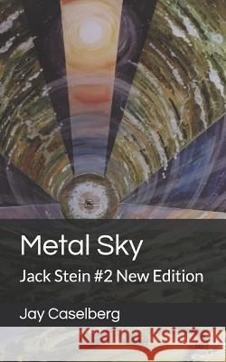 Metal Sky: Jack Stein #2 New Edition Jay Caselberg 9781977062154 Independently Published - książka