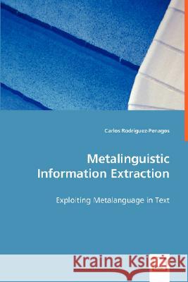 Metalinguistic Information Extraction Carlos Rodriguez-Penagos 9783639024111 VDM VERLAG DR. MULLER AKTIENGESELLSCHAFT & CO - książka