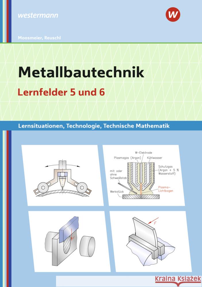 Metallbautechnik: Technologie, Technische Mathematik Moosmeier, Gertraud, Reuschl, Werner 9783427743286 Bildungsverlag EINS - książka