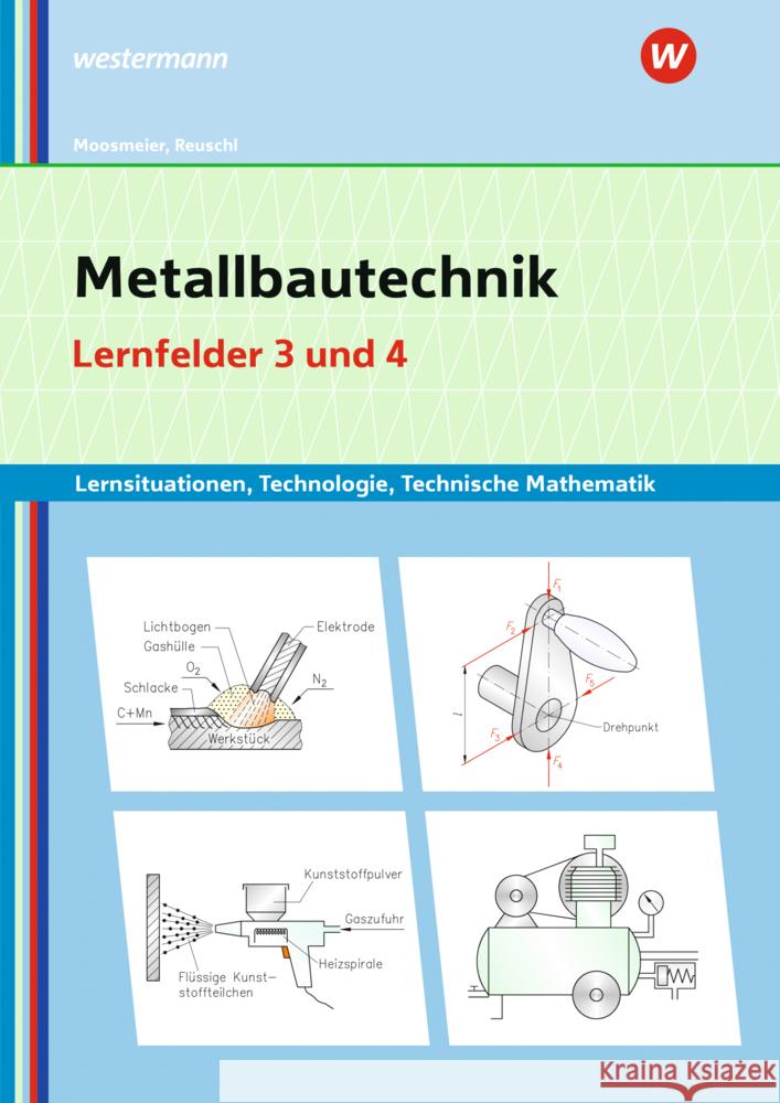 Metallbautechnik: Technologie, Technische Mathematik Moosmeier, Gertraud, Reuschl, Werner 9783427743347 Bildungsverlag EINS - książka