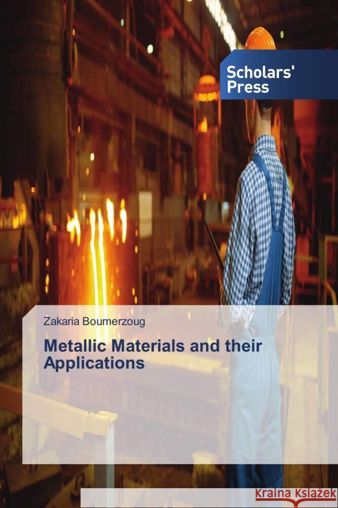 Metallic Materials and their Applications Boumerzoug, Zakaria 9786205525173 Scholars' Press - książka