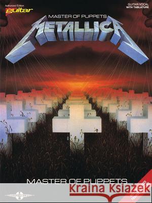 Metallica - Master of Puppets Metallica 9780895243584 Cherry Lane Music Co ,U.S. - książka