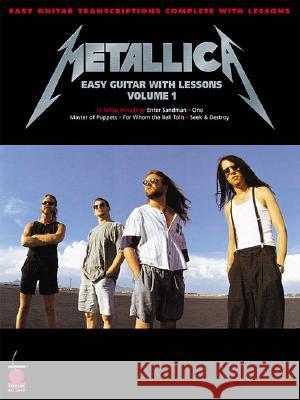 Metallica: Easy Guitar with Lessons, Volume 1 Phillips 9780895249234 Cherry Lane Music Company - książka