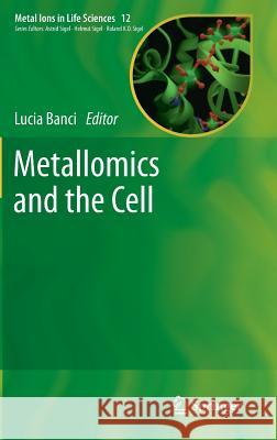 Metallomics and the Cell Lucia Banci 9789400755604 Springer - książka